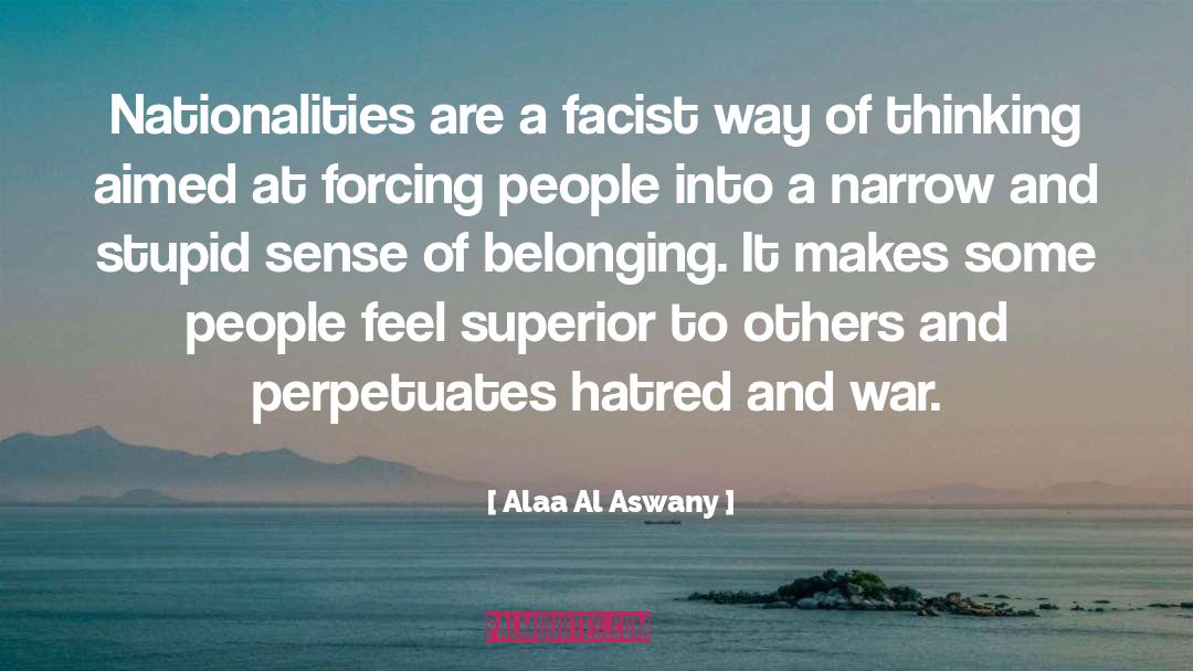 Belonging quotes by Alaa Al Aswany