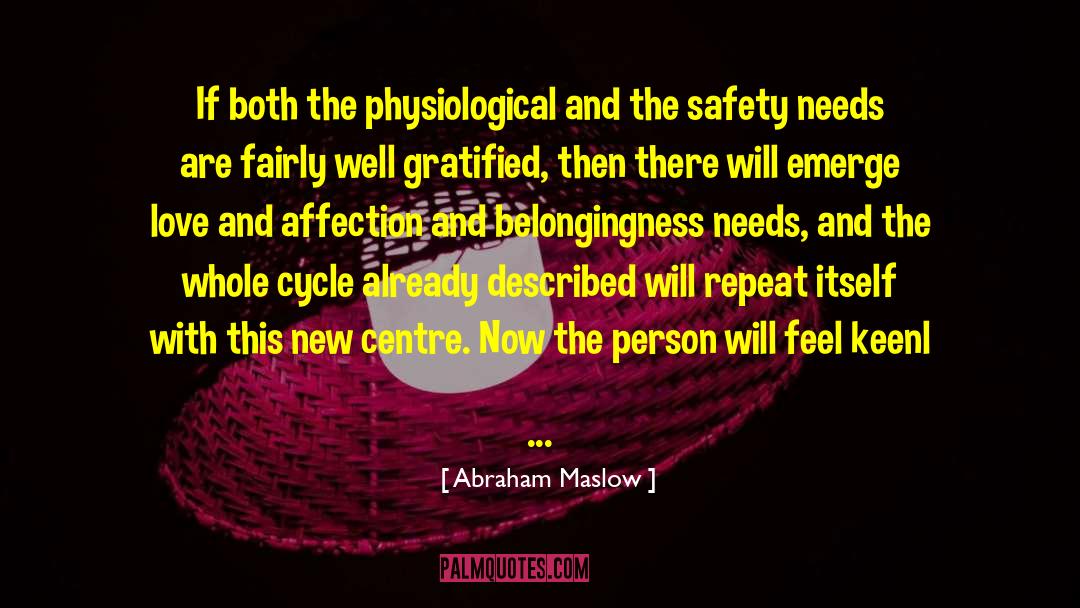 Belongingness quotes by Abraham Maslow