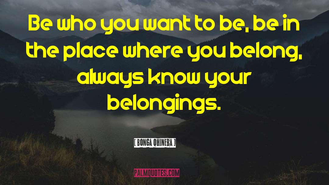 Belongings quotes by Bonga Qhineba