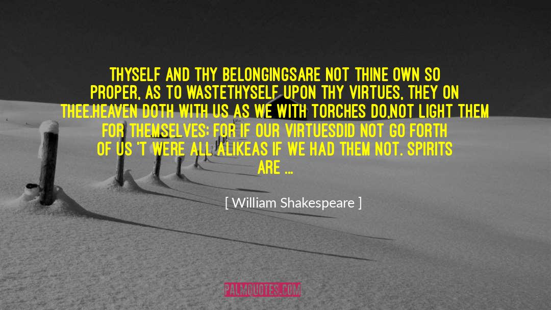 Belongings quotes by William Shakespeare