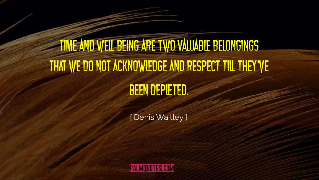 Belongings quotes by Denis Waitley