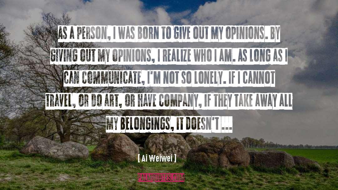 Belongings quotes by Ai Weiwei