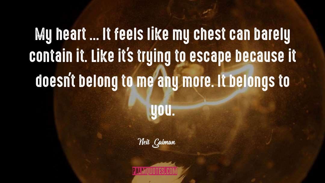Belongs quotes by Neil Gaiman