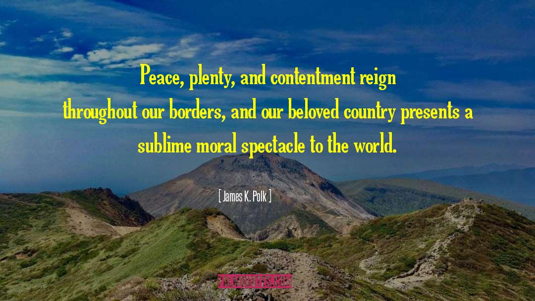 Beloved Country quotes by James K. Polk