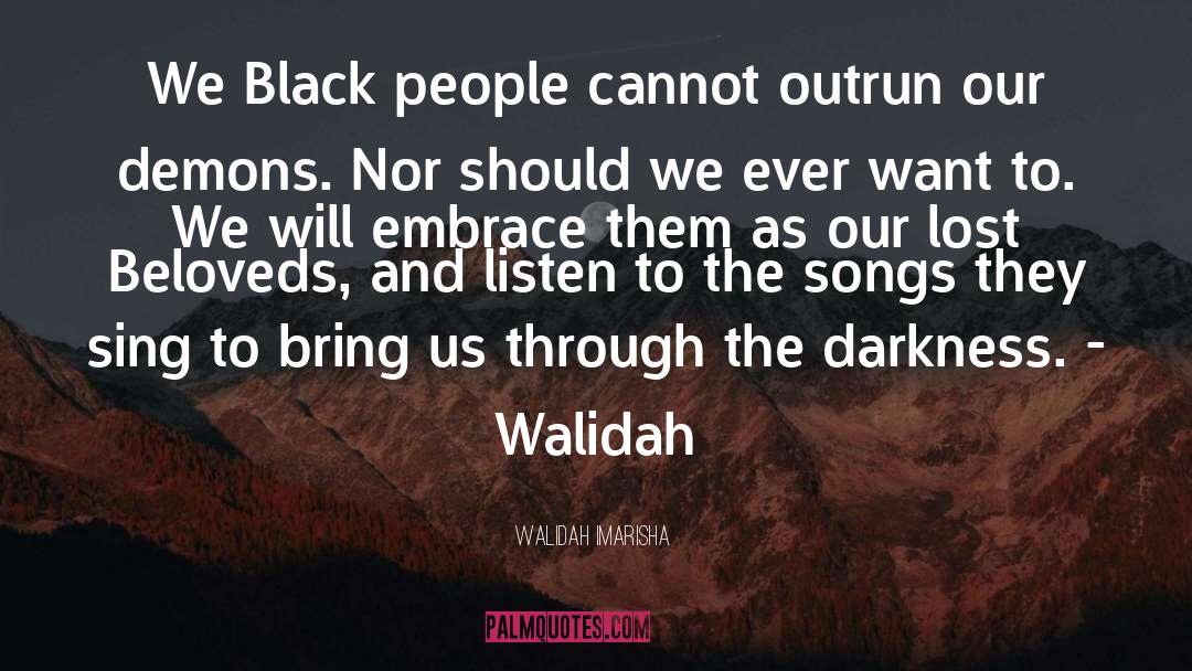 Beloveds quotes by Walidah Imarisha
