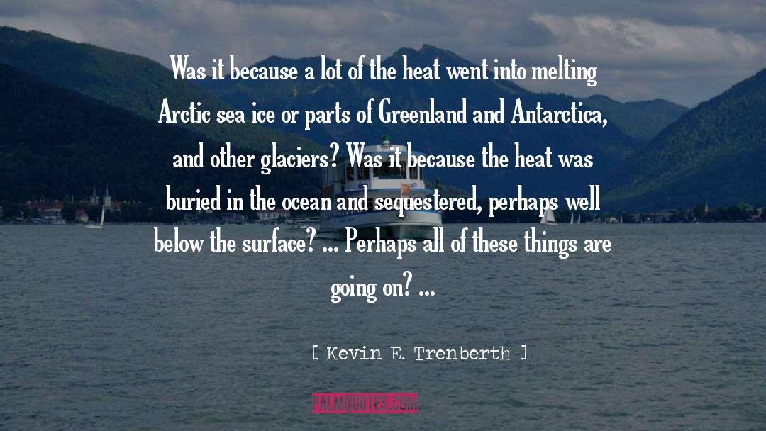 Below The Surface quotes by Kevin E. Trenberth