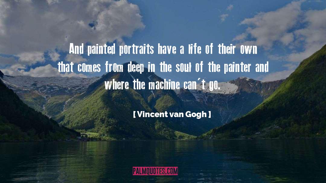 Belsan Machine quotes by Vincent Van Gogh