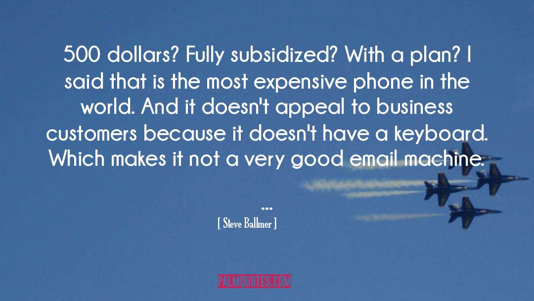 Belsan Machine quotes by Steve Ballmer