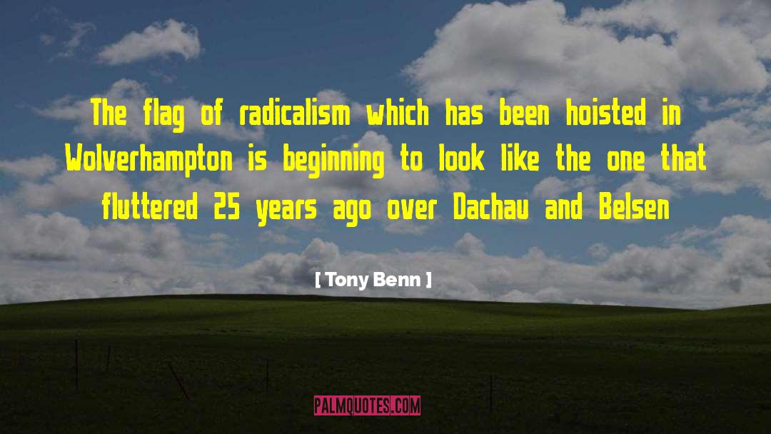 Belsen quotes by Tony Benn