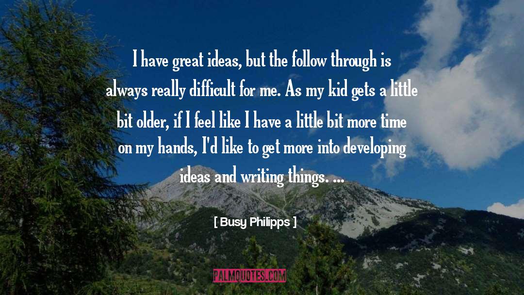 Belsize Kids quotes by Busy Philipps