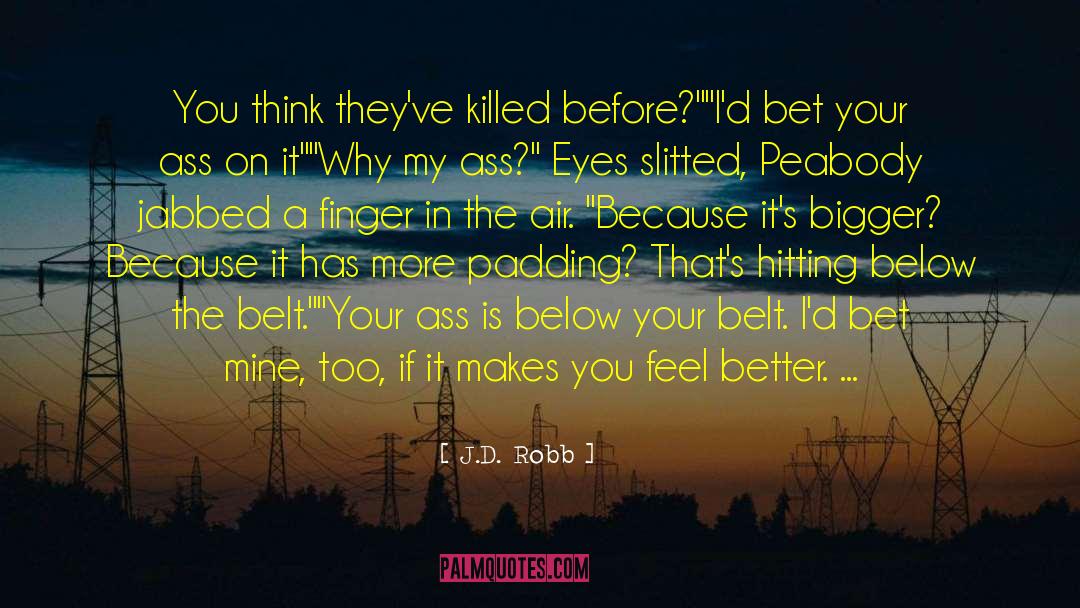 Belt Adjustments quotes by J.D. Robb