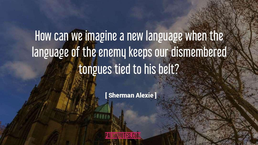 Belt quotes by Sherman Alexie
