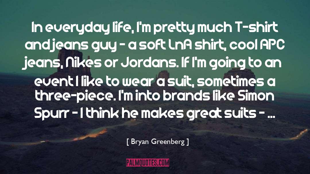 Belted Shirt quotes by Bryan Greenberg