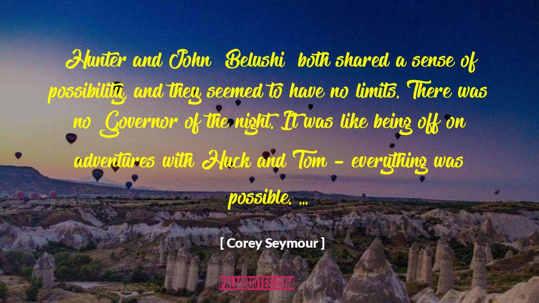 Belushi quotes by Corey Seymour