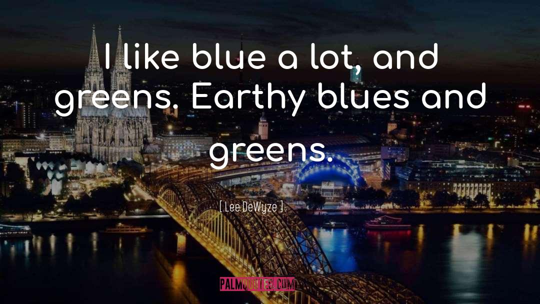 Ben Blue quotes by Lee DeWyze