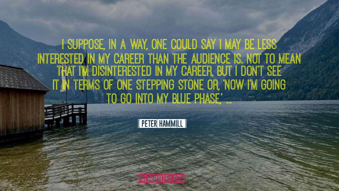 Ben Blue quotes by Peter Hammill