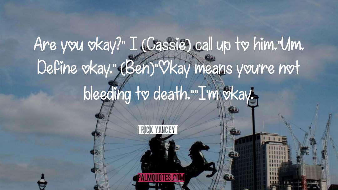 Ben Cassie quotes by Rick Yancey