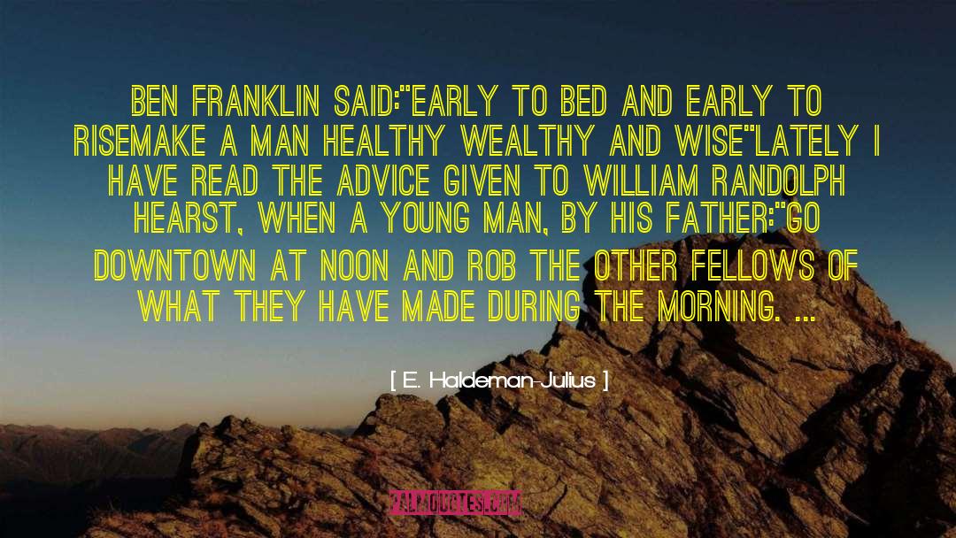 Ben Franklin quotes by E. Haldeman-Julius
