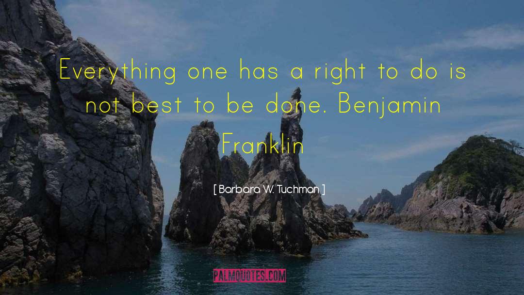 Ben Franklin quotes by Barbara W. Tuchman