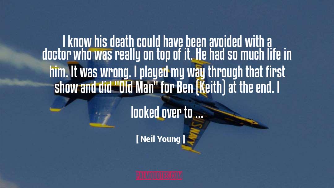 Ben Keith quotes by Neil Young