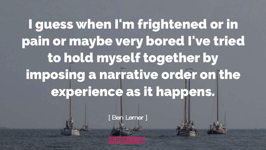 Ben Lerner quotes by Ben Lerner