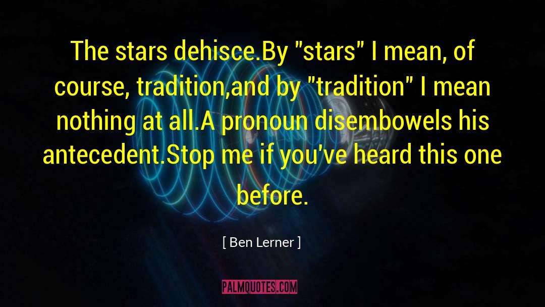 Ben Lerner quotes by Ben Lerner