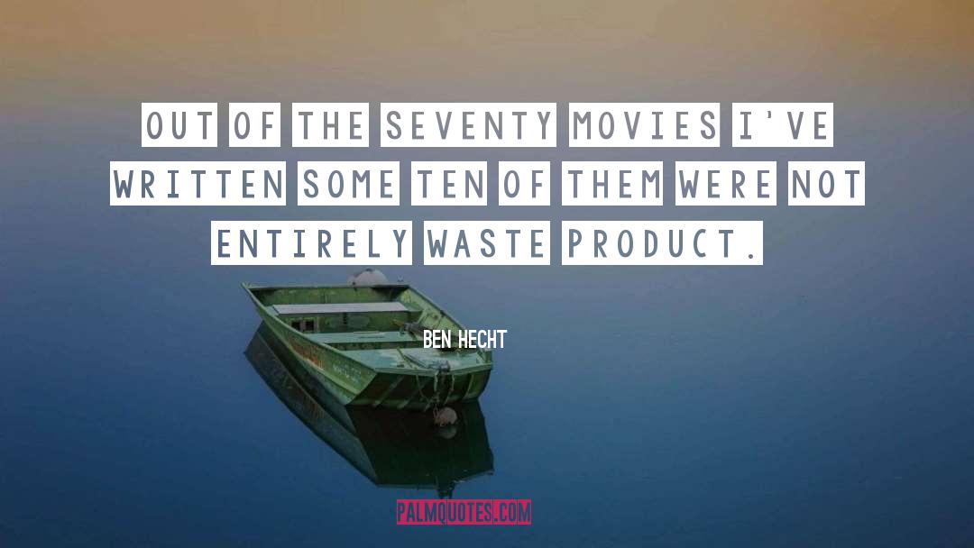 Ben Ten Alien Force quotes by Ben Hecht