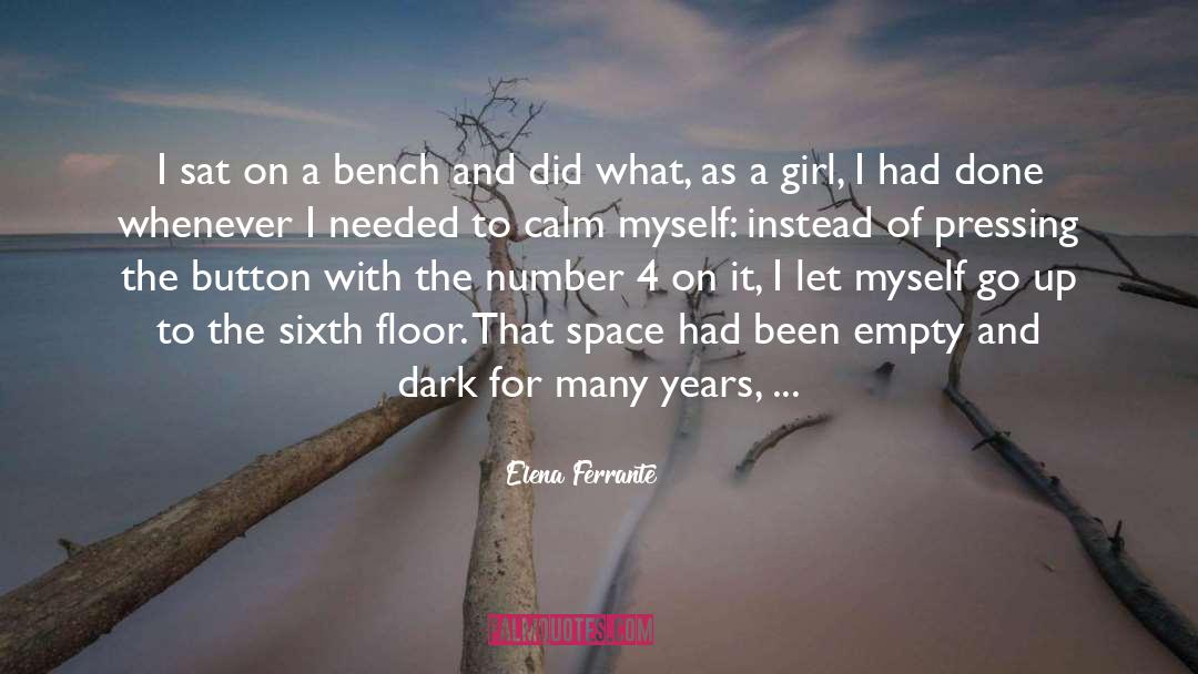 Bench quotes by Elena Ferrante