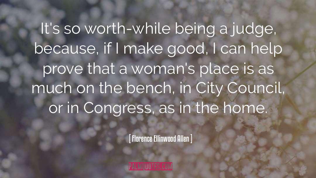 Bench quotes by Florence Ellinwood Allen