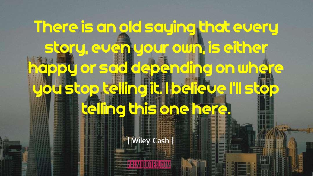 Benchers Old quotes by Wiley Cash