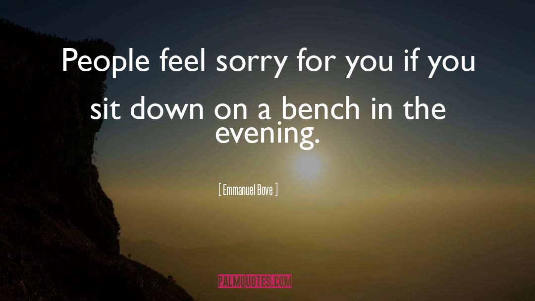 Benches quotes by Emmanuel Bove