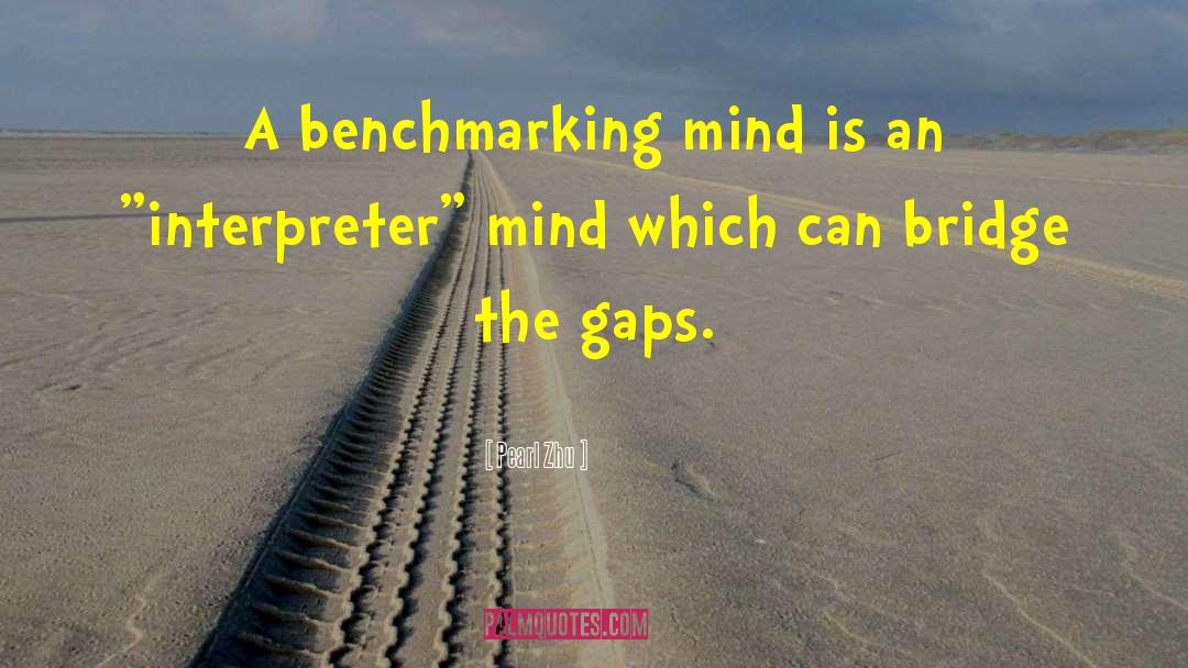 Benchmarking quotes by Pearl Zhu