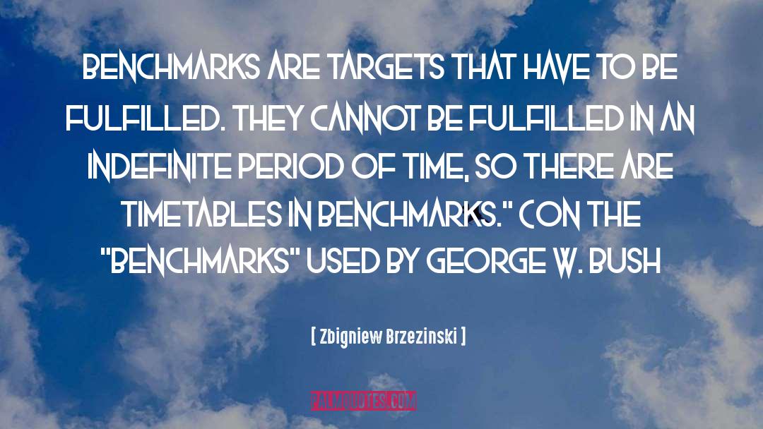 Benchmarks quotes by Zbigniew Brzezinski