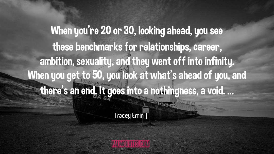 Benchmarks quotes by Tracey Emin