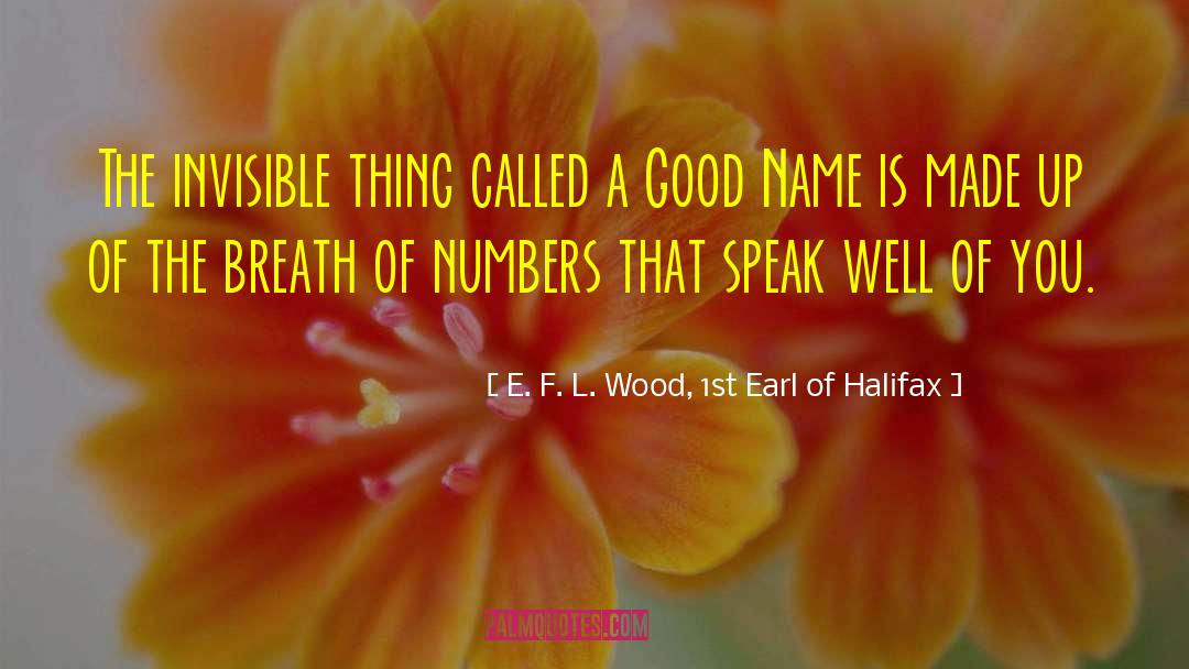 Bendersky L Numbers quotes by E. F. L. Wood, 1st Earl Of Halifax