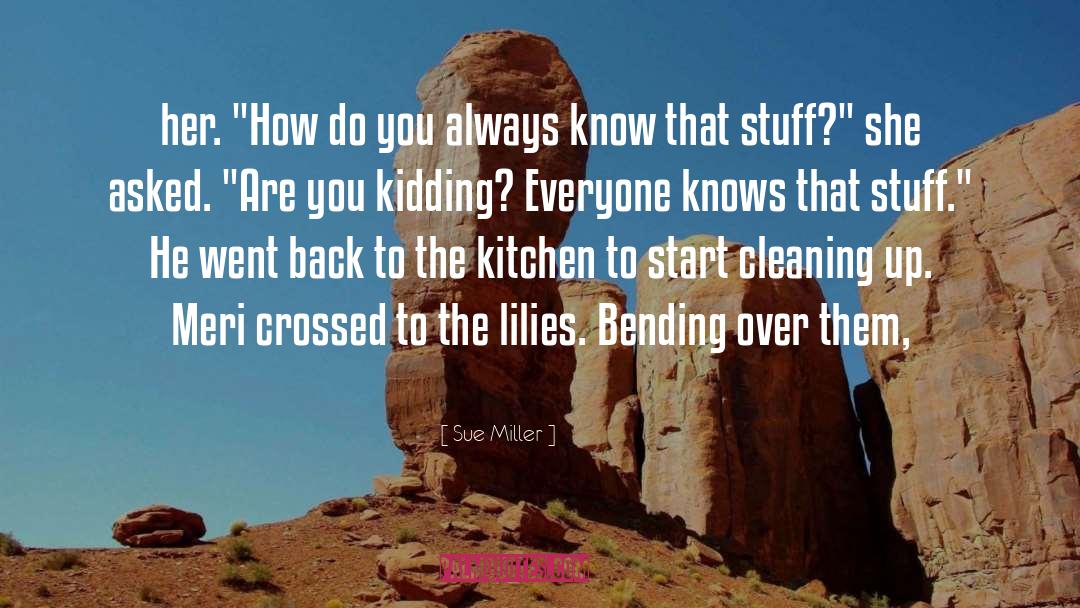 Bending Over quotes by Sue Miller