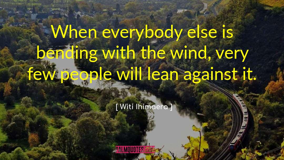 Bending quotes by Witi Ihimaera