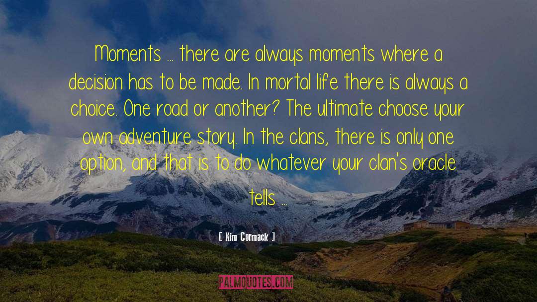Bends In The Road quotes by Kim Cormack