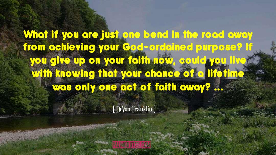 Bends In The Road quotes by DeVon Franklin