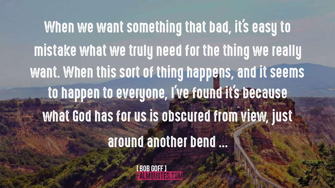 Bends In The Road quotes by Bob Goff