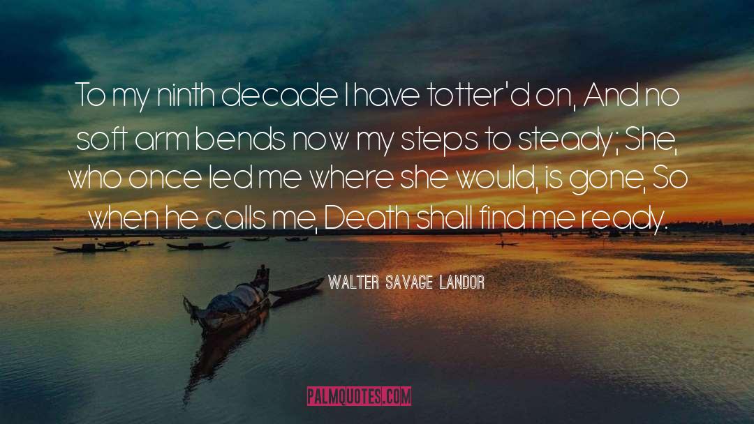 Bends quotes by Walter Savage Landor