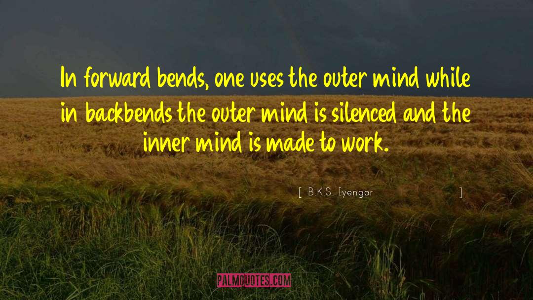 Bends quotes by B.K.S. Iyengar