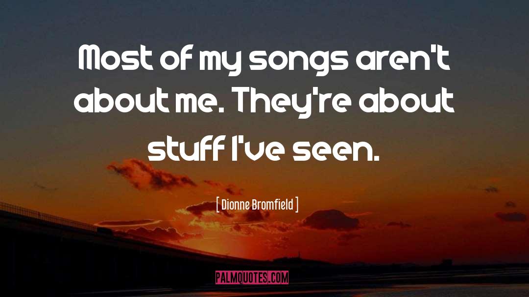 Bendy Songs quotes by Dionne Bromfield