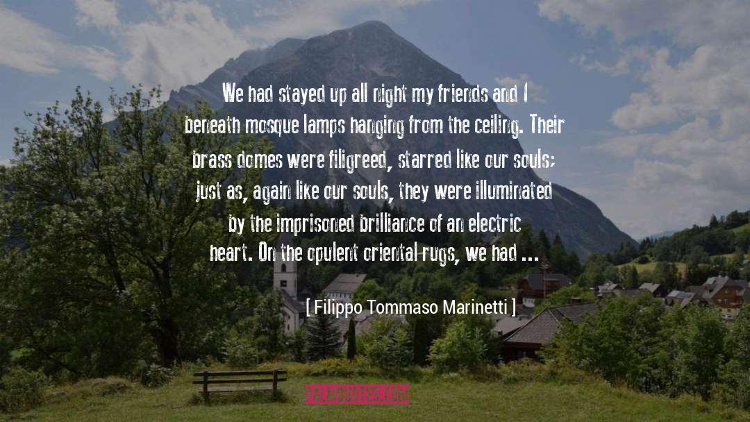 Beneath quotes by Filippo Tommaso Marinetti
