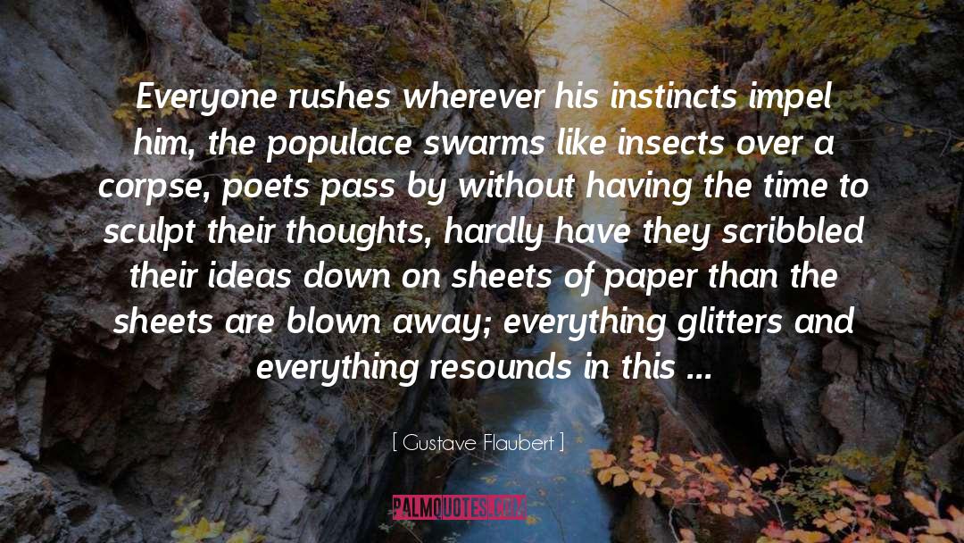Beneath quotes by Gustave Flaubert