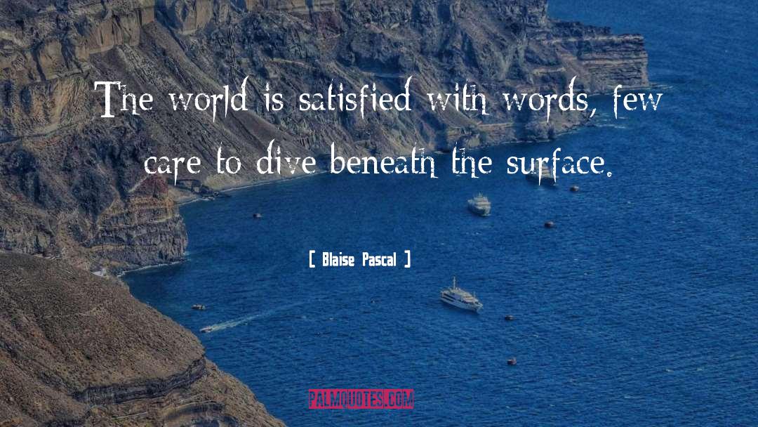 Beneath The Surface quotes by Blaise Pascal