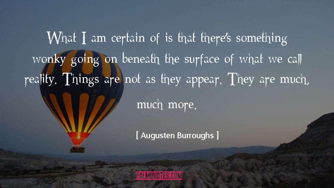 Beneath The Surface quotes by Augusten Burroughs