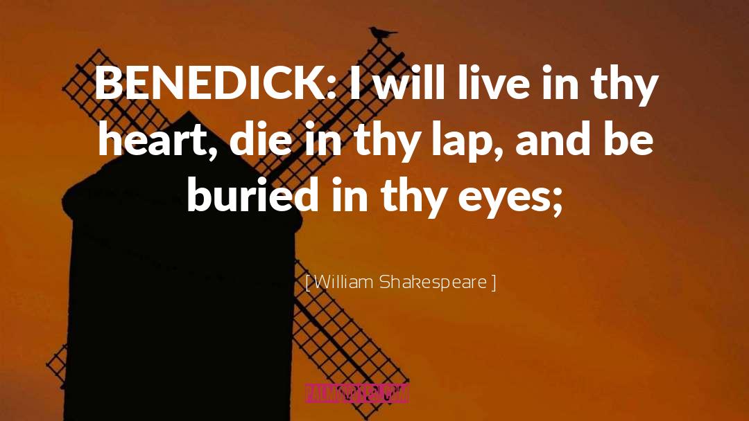 Benedick quotes by William Shakespeare