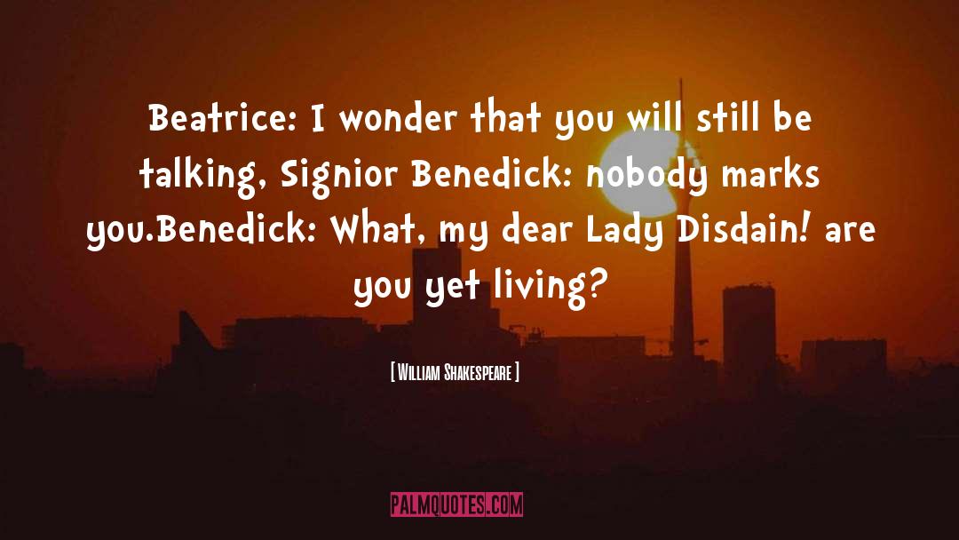 Benedick quotes by William Shakespeare