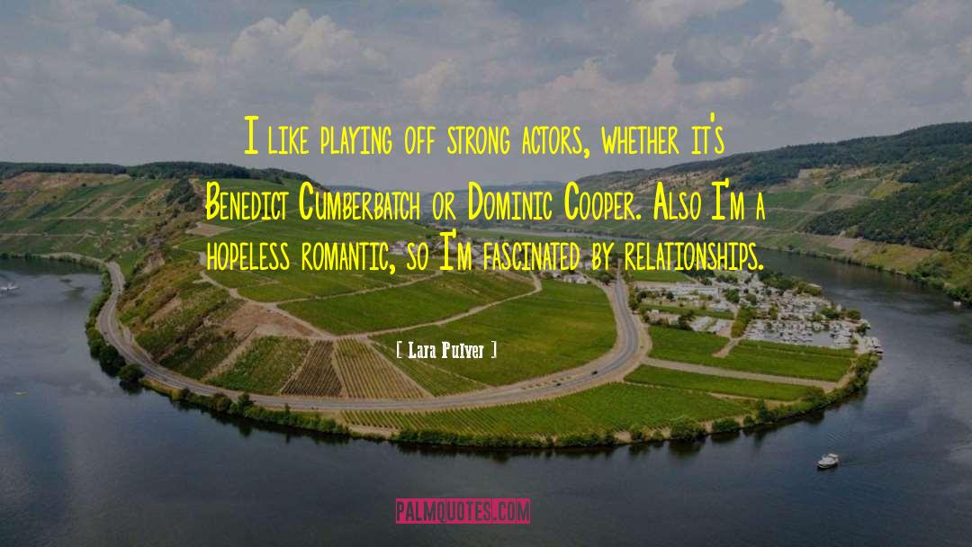 Benedict Cumberbatch quotes by Lara Pulver